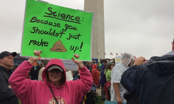 Science because you cannot make things up sign from the March for Science